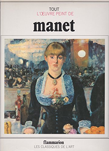 Imagen de archivo de Tout l'oeuvre peint d'Edouard Manet a la venta por Ammareal