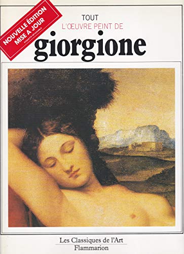9782080102515: Tout l'oeuvre peint de Giorgione