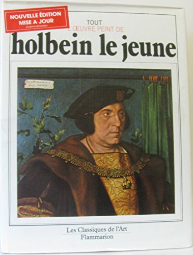 Stock image for Tout l'oeuvre peint de Holbein le Jeune for sale by Ammareal