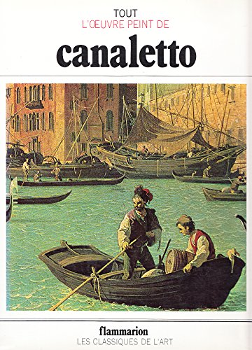 Stock image for Tout L'oeuvre Peint De Canaletto for sale by RECYCLIVRE