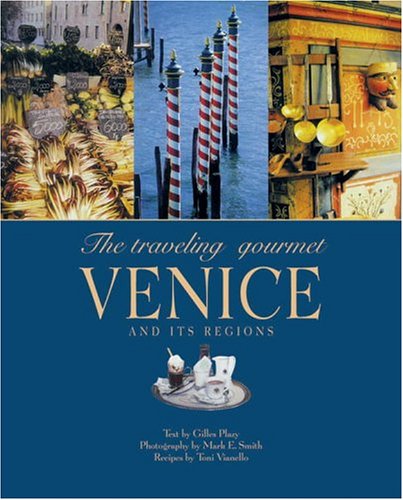 Stock image for The Travelling Gourmet: Venice and Its Regions for sale by Bingo Used Books