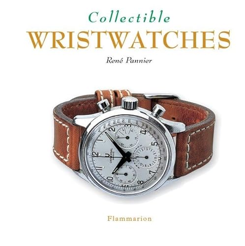 Imagen de archivo de Collectible Wristwatches (The Collectible Series) a la venta por WorldofBooks