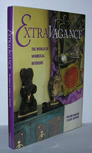 Stock image for Extravagance: The World of Whimsical Interiors (Beaux livres) for sale by Dan A. Domike