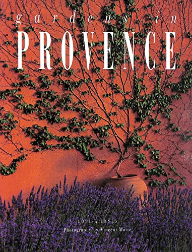Beispielbild fr Gardens in Provence zum Verkauf von Better World Books
