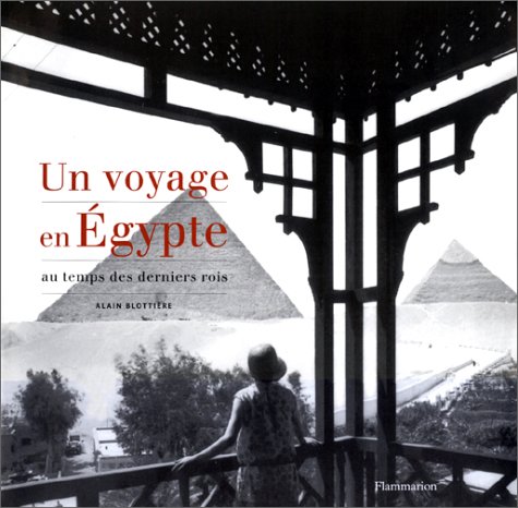 Un Voyage en Egypte au Temps des Derniers Rois