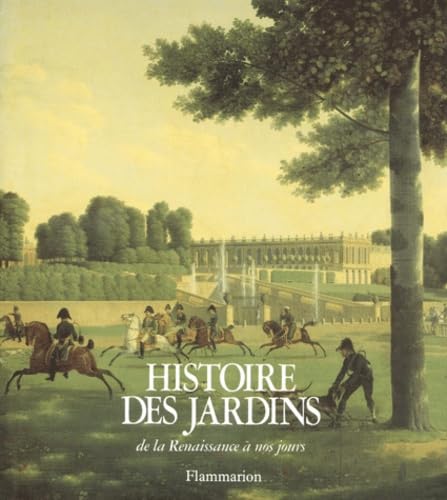 Histoire des jardins de la renaissance Ã: nos jours (9782080108364) by Mosser, Monique; Teyssot, Georges