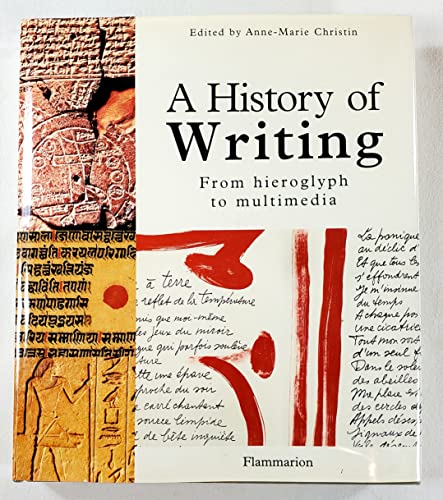 A HISTORY OF WRITING: FROM HIEROGLYPH TO MULTIMEDIA