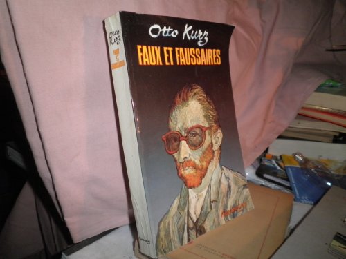 FAUX ET FAUSSAIRES: - TRADUIT DE L'ANGLAIS (Beaux livres) (French Edition) (9782080109576) by Kurz Otto