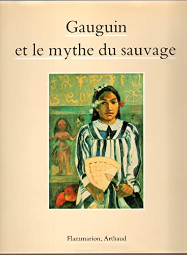 Stock image for Gauguin et le mythe du sauvage cahn isabelle for sale by BIBLIO-NET