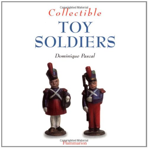 Beispielbild fr Collectible Toy Soldiers (Collectibles) zum Verkauf von Wonder Book