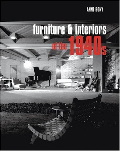 Furniture and Interiors of the 1940s (BEAUX LIVRES - LANGUE ANGLAISE) - Bony, Anne