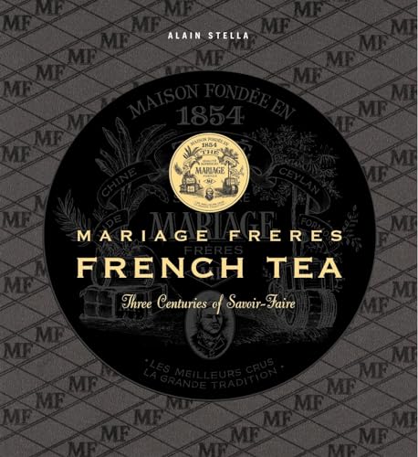 Beispielbild fr Mariage Freres French Tea : Three Centuries of Savoir-Faire zum Verkauf von Better World Books: West