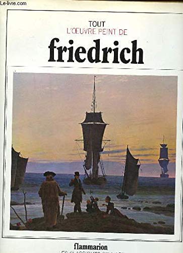 9782080112040: Tout l'oeuvre peint de Caspar David Friedrich