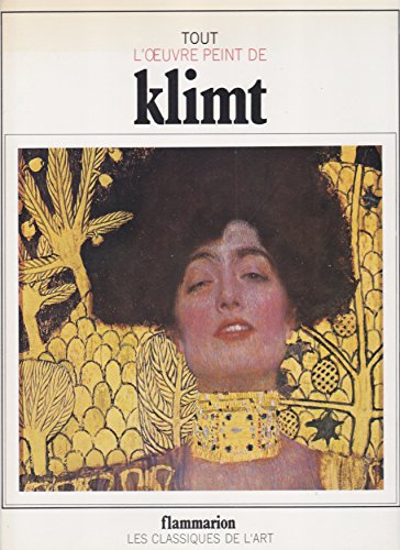 Stock image for Tout l'oeuvre peint de Klimt (Les Classiques de l'art) (French Edition) for sale by Strand Book Store, ABAA