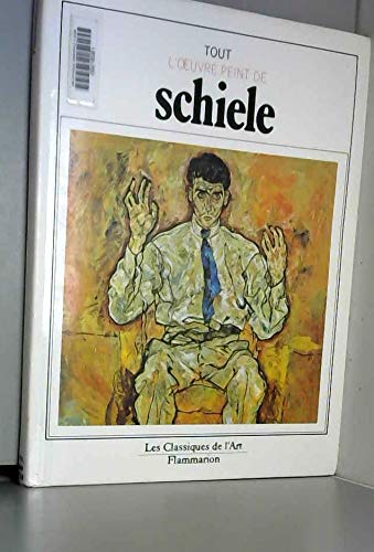 Stock image for Tout l'oeuvre peint de Egon Schiele for sale by Ammareal