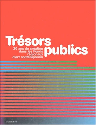 Beispielbild fr Tresors Publics: 20 ans de creation dans les Fonds regionaux d'art contemporain zum Verkauf von Zubal-Books, Since 1961