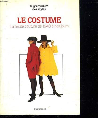 Imagen de archivo de Le costume. la haute couture de 1940 a nos jours a la venta por Ammareal