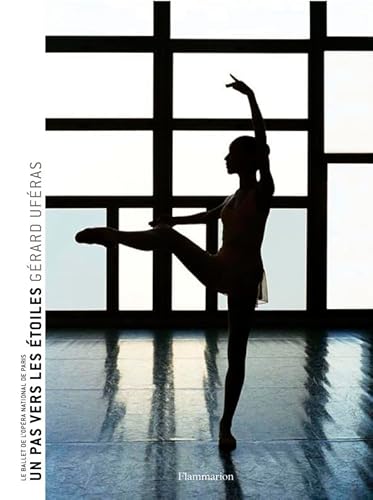 Beispielbild fr Un Pas vers les toiles. Le Ballet de l'Opra National de Paris. zum Verkauf von Plurabelle Books Ltd