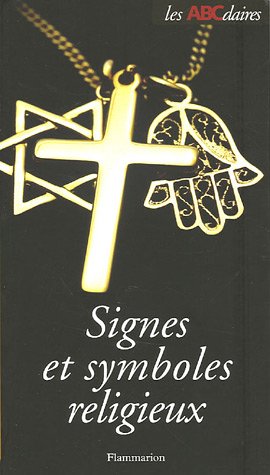 Beispielbild fr L'ABCdaire des signes et symboles religieux zum Verkauf von Ammareal