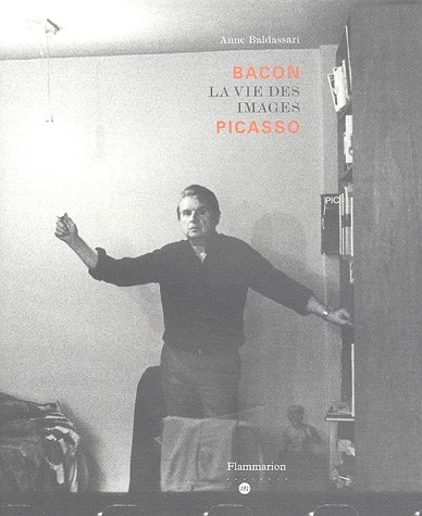 9782080114587: Bacon La vie des images Picasso