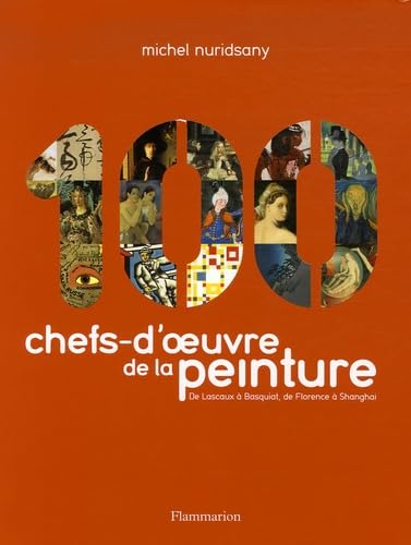 Stock image for 100 Chefs-d'oeuvre de la peinture : De Lascaux  Basquiat, de Florence  Shanghai for sale by medimops