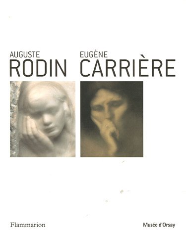 Beispielbild fr Auguste Rodin Eugene Carriere zum Verkauf von art longwood books