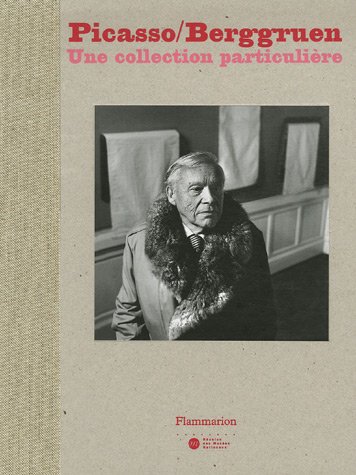 Picasso dans la collection berggruen (relie) (MUSÃ‰E, CATALOGUE D'EXPO) (9782080116598) by Anne Baldassari; Peter-Klaus Schuster; Pierre Daix; Heinz Berggruen