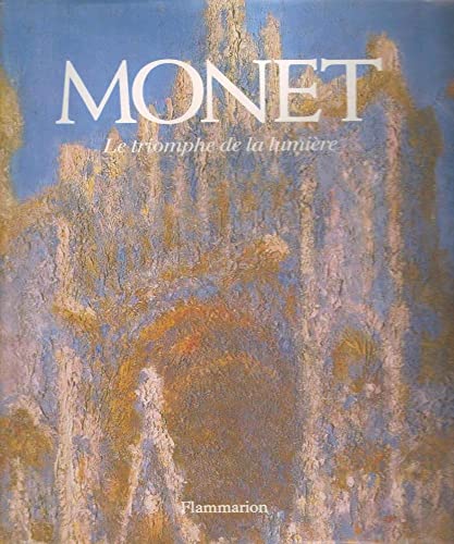 Beispielbild fr Monet : Le Triomphe De La Lumire zum Verkauf von RECYCLIVRE