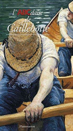 Stock image for L'ABCdaire de Caillebotte (ABCdaire, 3) (French Edition) for sale by Wonder Book