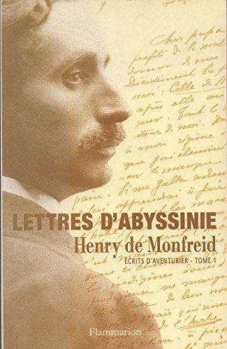 Beispielbild fr Ecrits d'un aventurier, tome 1 : Lettres d'Abyssinie zum Verkauf von medimops