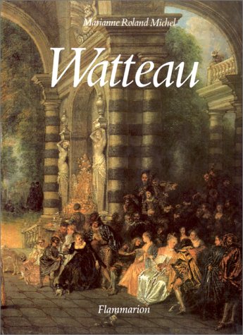 Imagen de archivo de Watteau : Un artiste au xviiie sicle a la venta por Ammareal