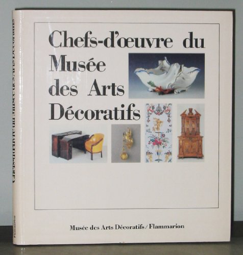 Stock image for Chefs-d'oeuvre du musee des arts decoratifs for sale by WorldofBooks