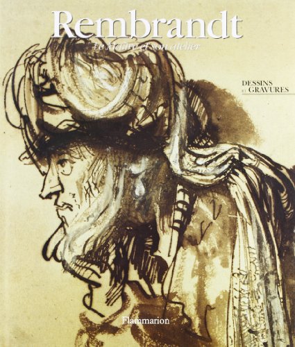 Rembrandt: Le maître et son atelier 2 Volume Set