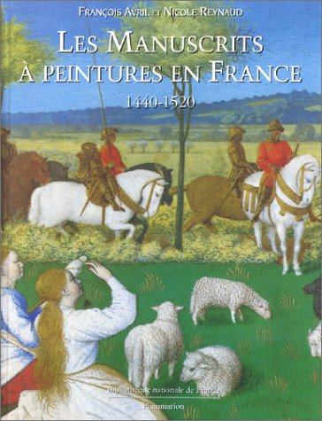 Imagen de archivo de LES MANUSCRITS A PEINTURES EN FRANCE 1440-1520 a la venta por BBB-Internetbuchantiquariat