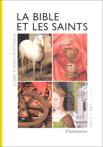 Stock image for La Bible et les Saints GUIDE ICONOGRAPHIQUE for sale by PRIMOBUCH