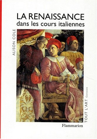 Beispielbild fr La Renaissance dans les cours italiennes zum Verkauf von medimops