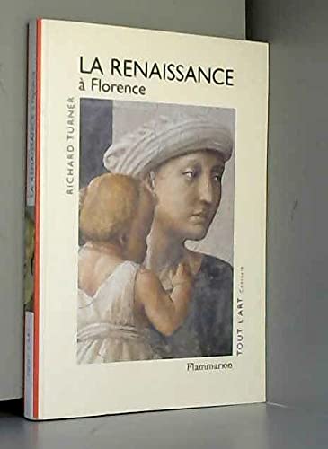 9782080122889: La Renaissance  Florence: La naissance d'un art nouveau