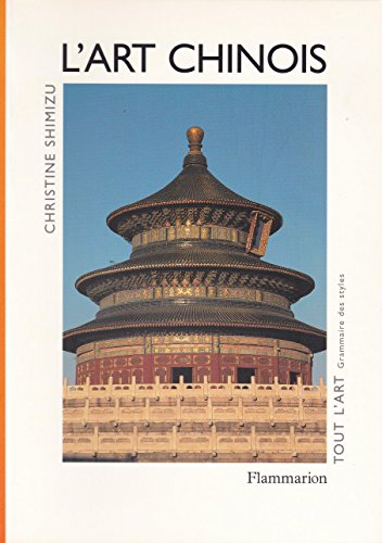 Imagen de archivo de L'Art chinois [Paperback] Shimizu, Christine a la venta por LIVREAUTRESORSAS