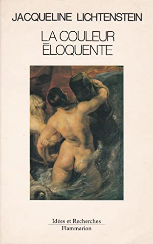 Imagen de archivo de La Couleur loquente Rhtorique Et Peinture  L'ge Classique a la venta por David's Books