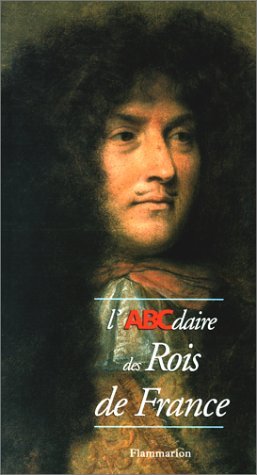 Stock image for L'ABCdaire des rois de France for sale by The Guru Bookshop