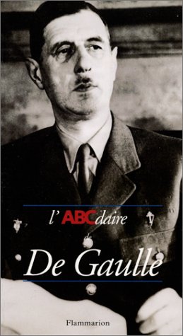 Beispielbild fr L'ABCdaire de de Gaulle zum Verkauf von Librairie Th  la page