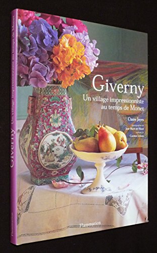Stock image for Giverny : Un village impressionniste au temps de Monet for sale by STUDIO-LIVRES
