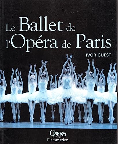 Imagen de archivo de Le Ballet de l'Op ra de Paris: Trois si cles d'histoire et de tradition (Spectacle) (French Edition) a la venta por ThriftBooks-Atlanta