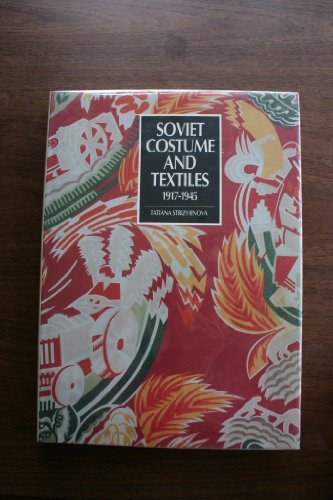 Stock image for Soviet Costume and Textiles 1917-1945 for sale by GoldBooks