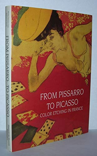 9782080135384: From Pissarro To Picasso Color Etching: Color Etching in France