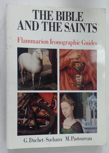 Imagen de archivo de The Bible and the Saints: Flammarion Iconographic Guides a la venta por Wonder Book