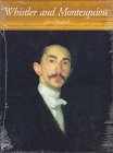 Beispielbild fr Whistler and Montesquiou : The Butterfly and the Bat zum Verkauf von Better World Books