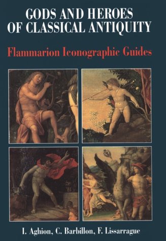 9782080135803: Gods and heroes of classical antiquity (broche) (Flammarion Iconographic Guides S.)