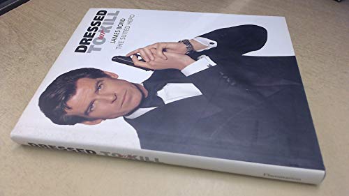 Imagen de archivo de Dressed to Kill: James Bond - The Suited Hero a la venta por Alexander's Books