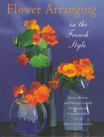 Beispielbild fr Flower Arranging in French Style zum Verkauf von Better World Books